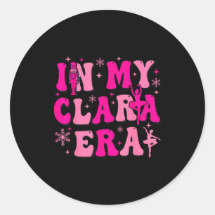 In My Clara Era Nutcracker Ballet Clara Sugar Plum Classic Round Sticker