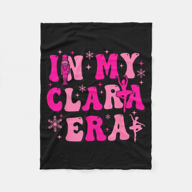 In My Clara Era Nutcracker Ballet Clara Sugar Plum Fleece Blanket (Front)