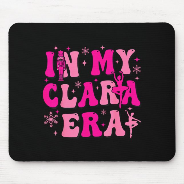 In My Clara Era Nutcracker Ballet Clara Sugar Plum Mouse Mat (Front)