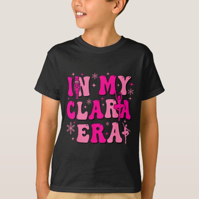 In My Clara Era Nutcracker Ballet Clara Sugar Plum T-Shirt (Front)