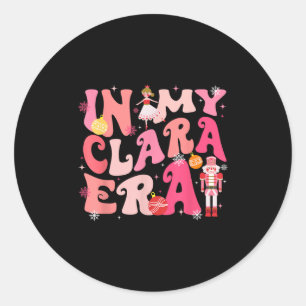 In My Clara Era Nutcracker Xmas Christmas Pyjamas  Classic Round Sticker