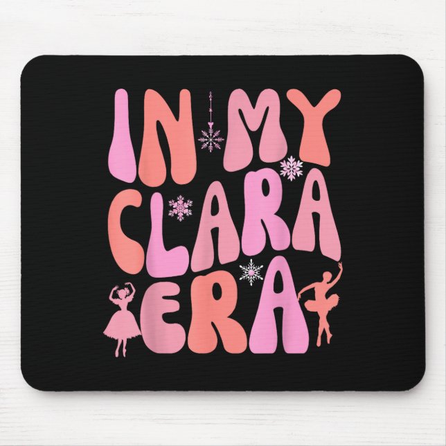In My Clara Era Nutcracker Xmas Pajamas Holiday Ch Mouse Mat (Front)