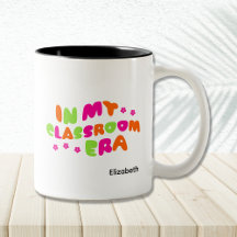 In My Classroom Era Teacher Mug