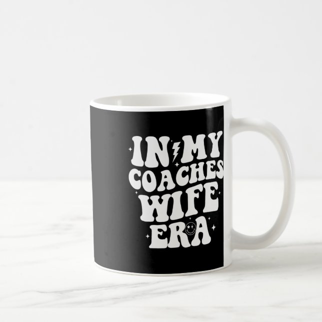 In My Coaches Wife Era Football Basketball Wife Hu Coffee Mug (Right)