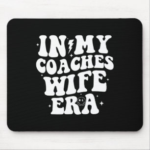 In My Coaches Wife Era Football Basketball Wife Hu Mouse Mat