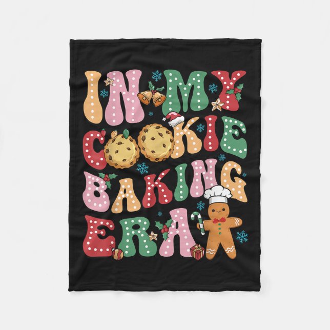 In My Cookie Baking Era Christmas Cookie Baker  Fleece Blanket (Front)