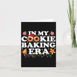 In My Cookie Baking Era Groovy Christmas Tee Famil Card