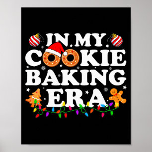 In My Cookie Baking Era Groovy Christmas Tee Famil Poster