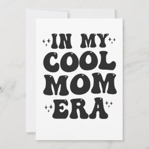 In my Cool Mum Era Groovy Funny Mother Day Invitation