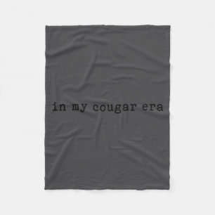 In My Cougar Era Funny Cougars  Fleece Blanket