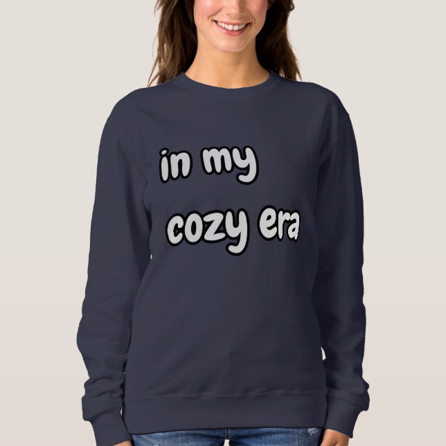 in my cozy era sweatshirt (Front)