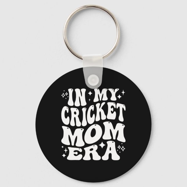 In My Cricket Mom Era Sports Mother Team Parent Li Key Ring (Front)