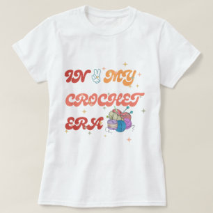 In My Crochet Era shirt ,Crafter Mum Gift, Crochet