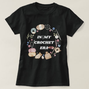 In My Crochet Era shirt ,Crafter Mum Gift, Crochet