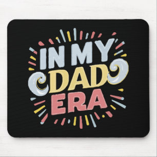 In My Dad Era Mouse Mat
