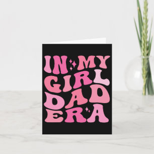 In My Dad Era Shirt Retro Girl Papa Fathers Day  Card