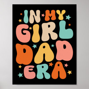 In My Dad Girl Era Tee Fathers Day  Poster