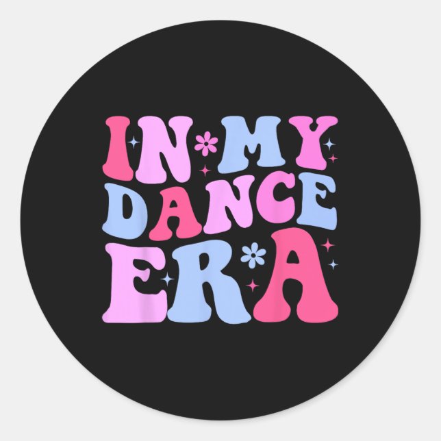 In My Dance Era Ballet Dancer Groovy Retro Womens  Classic Round Sticker (Front)