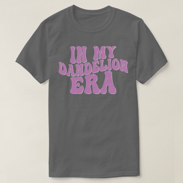 In My Dandelion Era 1 T-Shirt (Design Front)