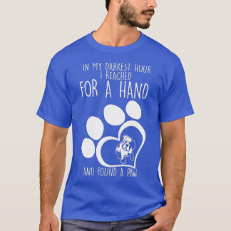 In My Darkest Hour I Reached For A Hand Found A Pa T-Shirt