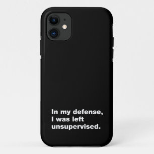 In my defence, I was left unsupervised iPhone 11 Case