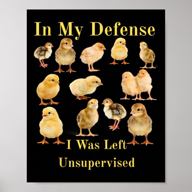 In My Defence I Was Left Unsupervised Chicken Math Poster (Front)