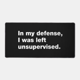 In my defence, I was left unsupervised Desk Mat