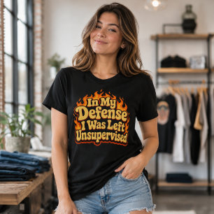In My Defence I Was Left Unsupervised Funny Flame Tri-Blend Shirt