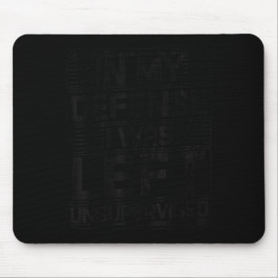 In My Defence I Was Left Unsupervised Funny Saying Mouse Mat