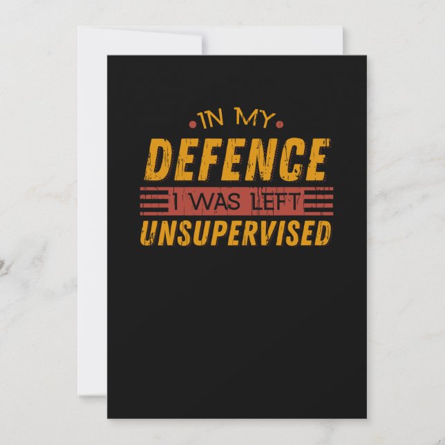 In My Defence, I Was Left Unsupervised Invitation (Front)