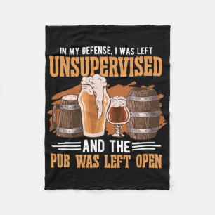 In My Defence I Was Left Unsupervised Pub - Beer Fleece Blanket