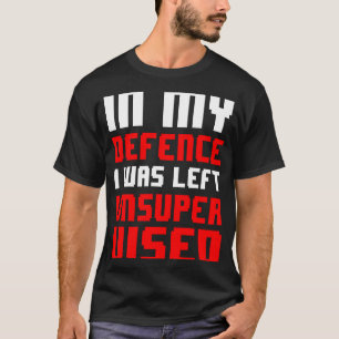 in my defence i was left unsupervised retro game T-Shirt