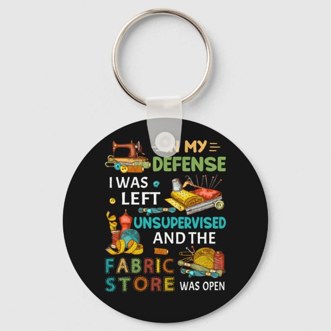 In My Defence I Was Left Unsupervised Sewing Gift Key Ring (Front)