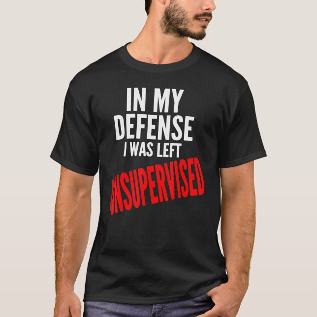 In My Defence I Was Left Unsupervised Youth T-Shirt (Front)