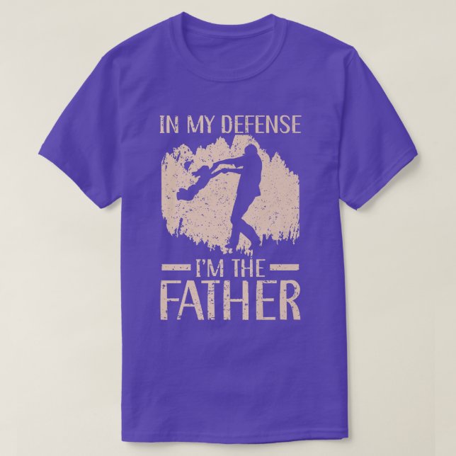 In My Defence I'm The Father Fathers Day Best Dadd T-Shirt (Design Front)