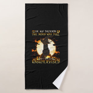 In My Defence the Moon was full and I was left Uns Bath Towel