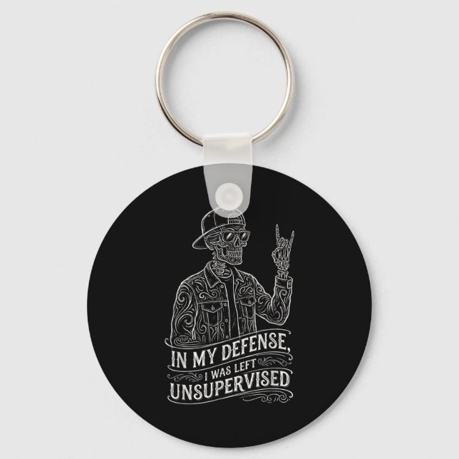 In My Defense I Was Left Unsupervised Funny Men Wo Key Ring (Front)