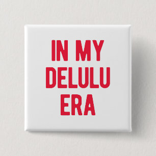 In My Delulu Era 15 Cm Square Badge