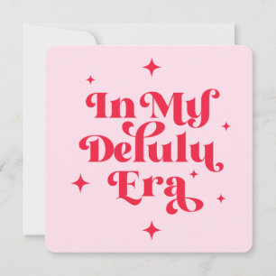 In My Delulu Era Invitation