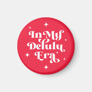 In My Delulu Era Magnet