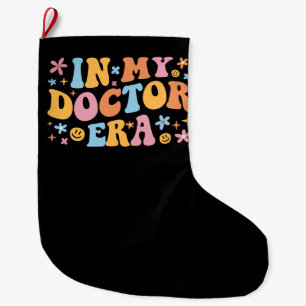 In My Doctor Era I Large Christmas Stocking