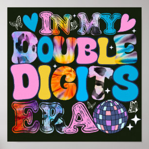 In My Double Digits Era Funny Birthday Poster