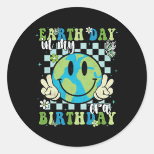In My Earth Day Birthday Era Earth Day Is My Birth Classic Round Sticker