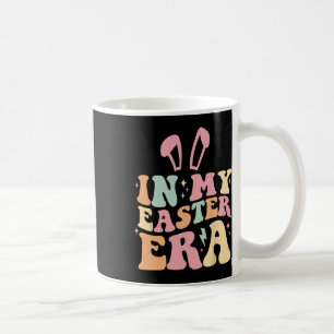 In My Easter Era Bunny Women Girls Kids Toddler Ha Coffee Mug