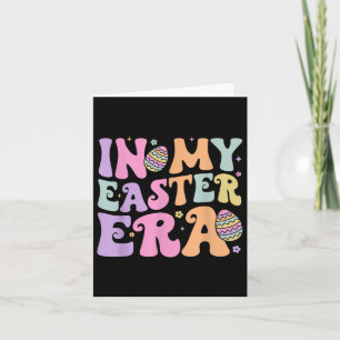In My Easter Era Women Girls Kids Toddler Happy Et Card