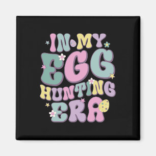 In My Egg Hunting Era Groovy Happy Easter Day East Magnet