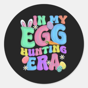In My Egg Hunting Era Happy Easter Day Classic Round Sticker