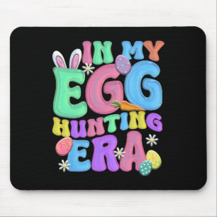 In My Egg Hunting Era Happy Easter Day Mouse Mat