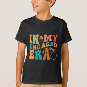 In My Engaged Era Fiance Engagement Future Bride M T-Shirt