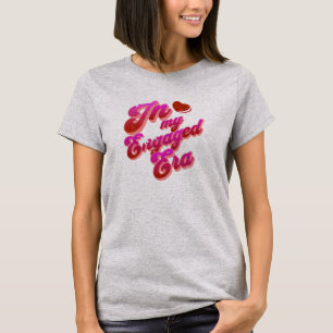 In my engaged Era groovy T-Shirt